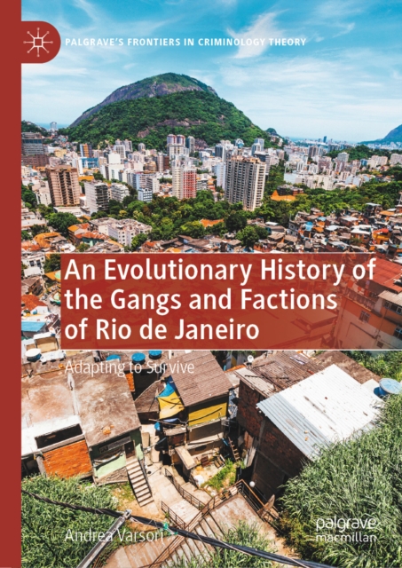 Evolutionary History of the Gangs and Factions of Rio de Janeiro