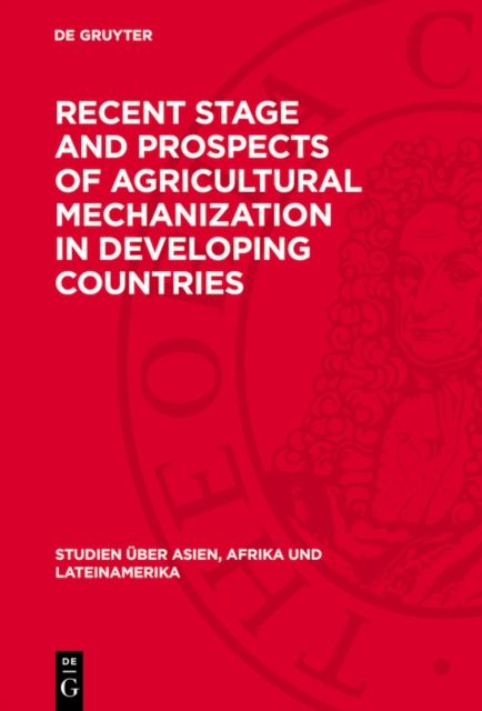 Recent Stage and Prospects of Agricultural Mechanization in Developing Countries
