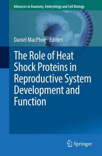 Role of Heat Shock Proteins in Reproductive System Development and Function