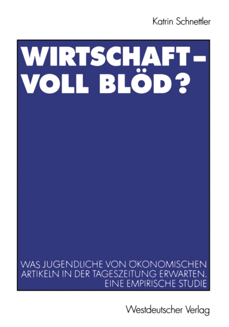 Wirtschaft — Voll blöd?