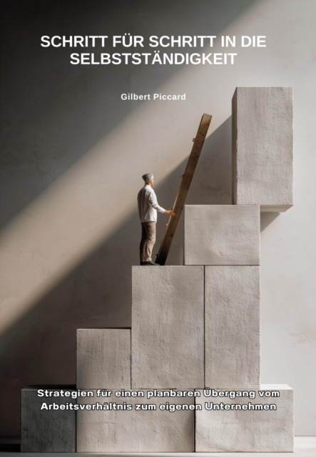 Schritt fur Schritt in die Selbststandigkeit