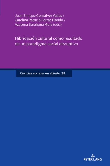 Hibridacion cultural como resultado de un paradigma social disruptivo