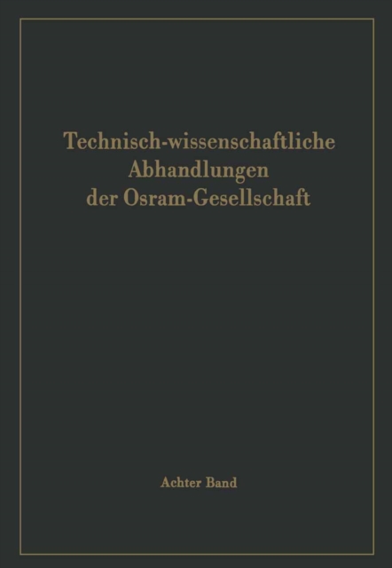 Technisch-wissenschaftliche Abhandlungen der Osram-Gesellschaft