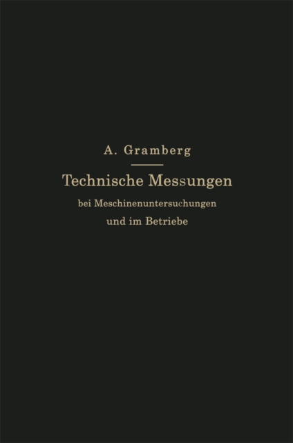 Technische Messungen bei Maschinenuntersuchungen und im Betriebe