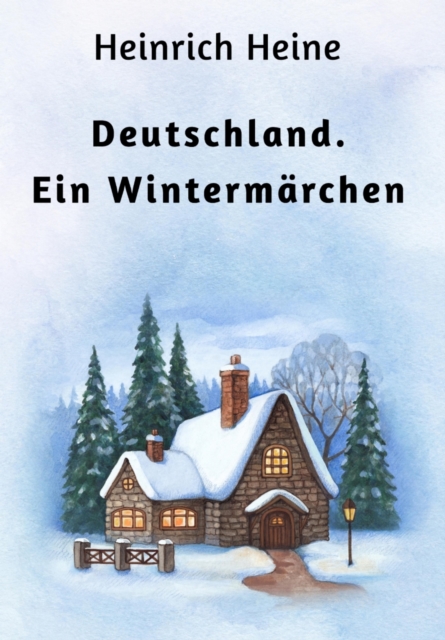 Deutschland. Ein Wintermärchen