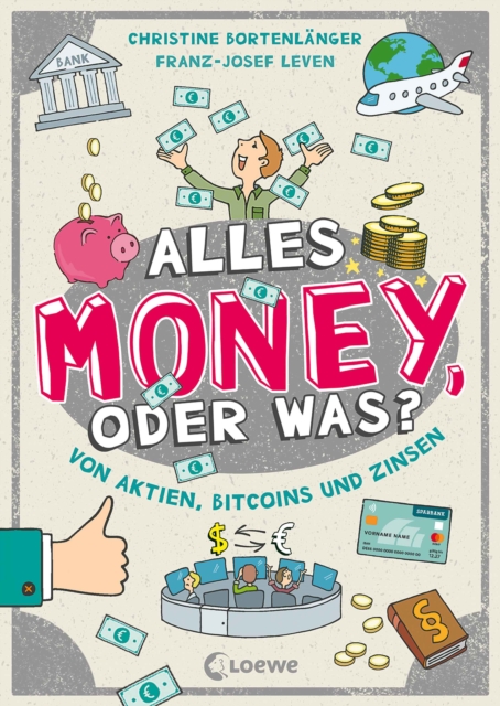 Alles Money, oder was? - Von Aktien, Bitcoins und Zinsen
