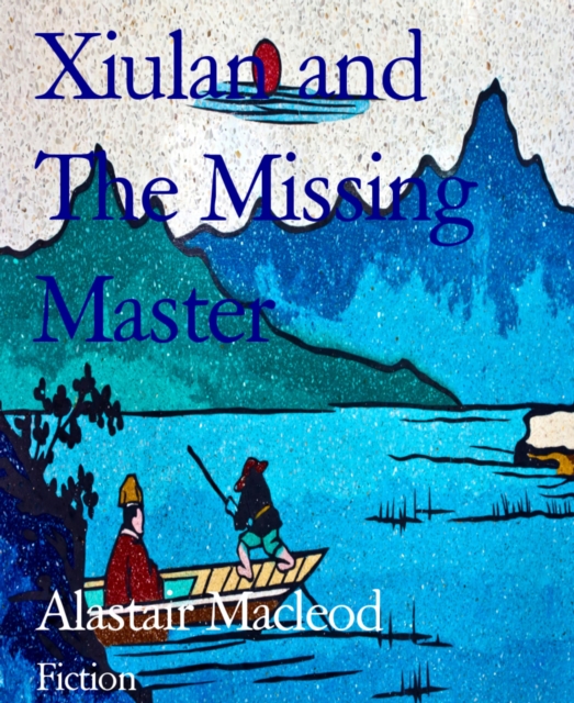 Xiulan and The Missing Master