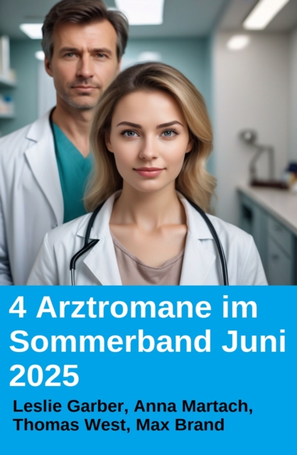 4 Arztromane im Sommerband Juni 2025