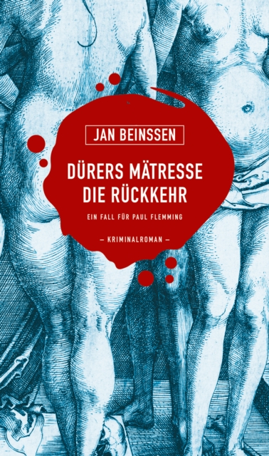 Durers Matresse - Die Ruckkehr