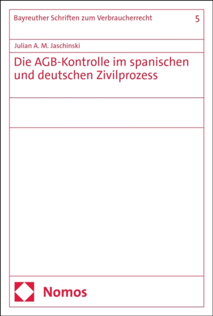 Die AGB-Kontrolle im spanischen und deutschen Zivilprozess