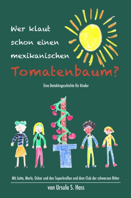 "Wer klaut schon einen mexikanischen Tomatenbaum?"