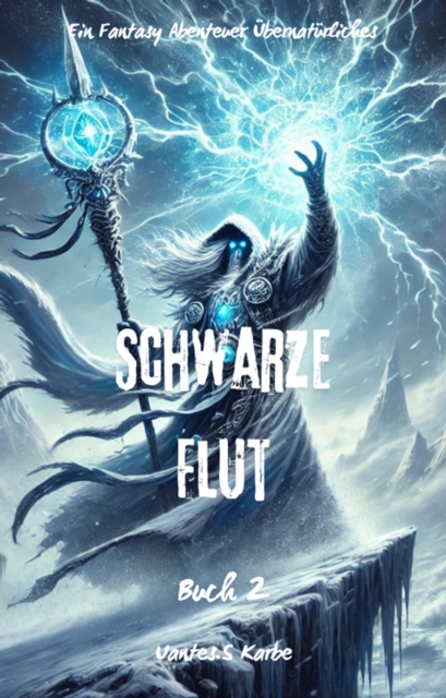 Schwarze Flut:Ein Fantasy Abenteuer Ubernaturliches(Buch 2)