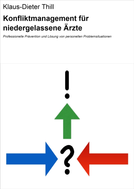 Konfliktmanagement für niedergelassene Ärzte