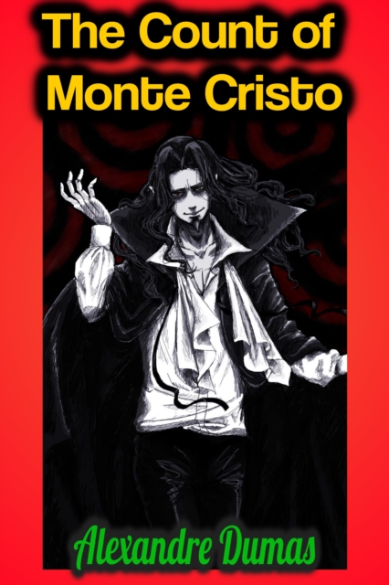 Count of Monte Cristo - Alexandre Dumas