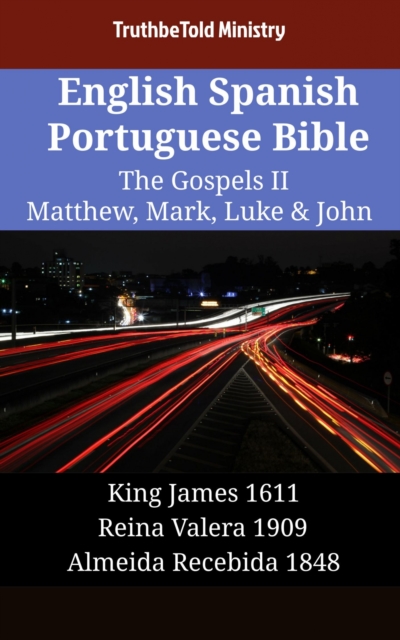English Spanish Portuguese Bible - The Gospels II - Matthew, Mark, Luke & John