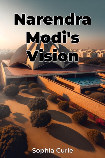 Narendra Modi's Vision