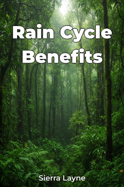 Rain Cycle Benefits
