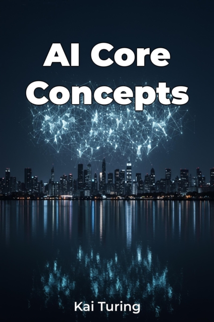 AI Core Concepts