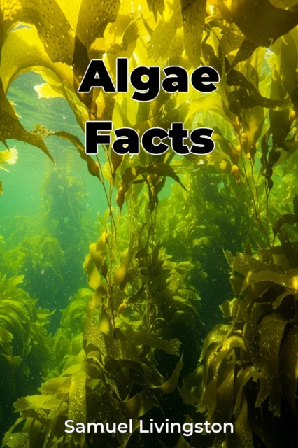 Algae Facts