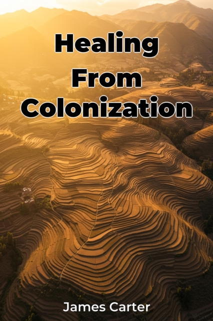 Healing From Colonization
