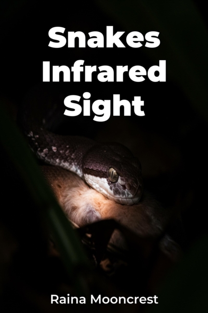 Snakes Infrared Sight