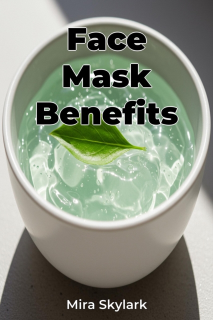 Face Mask Benefits