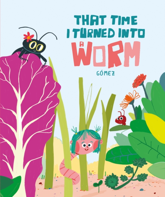 That Time I Turned Into a Worm