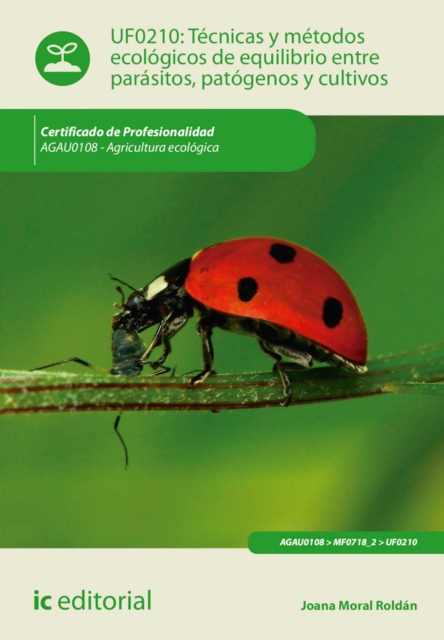 Tecnicas y metodos ecologicos de equilibrio entre parasitos, patogenos y cultivos. AGAU0108