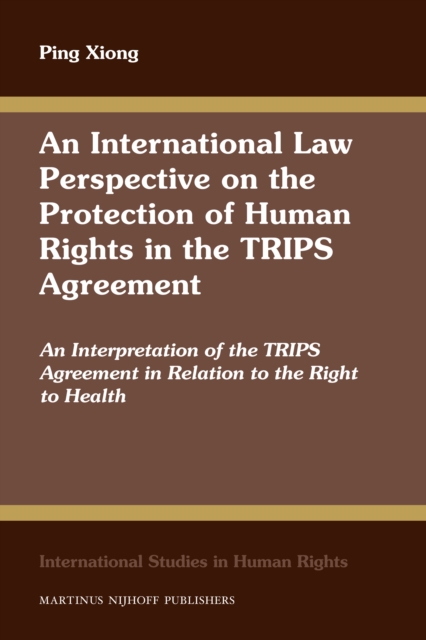 International Law Perspective on the Protection of Human Rights in the TRIPS Agreement