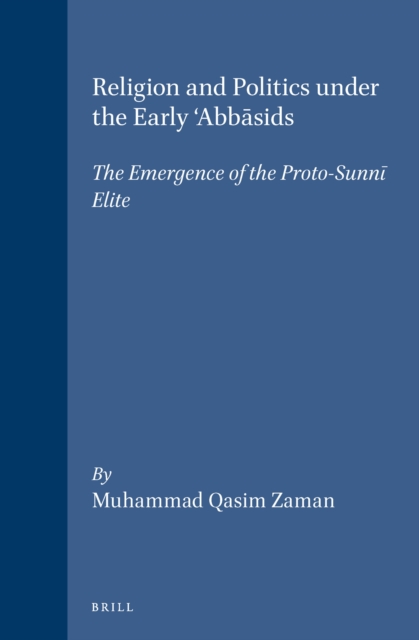 Religion and Politics under the Early 'Abbasids
