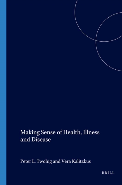 Making Sense Of: Health, Illness and Disease