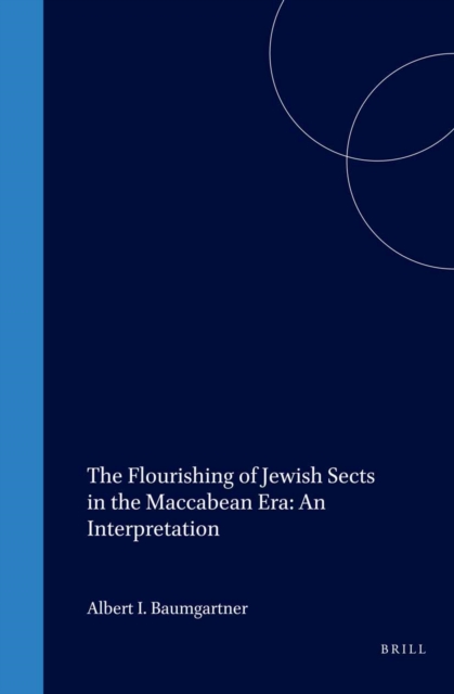 Flourishing of Jewish Sects in the Maccabean Era: An Interpretation