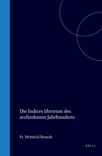Die Indices librorum des sechzehnten Jahrhunderts