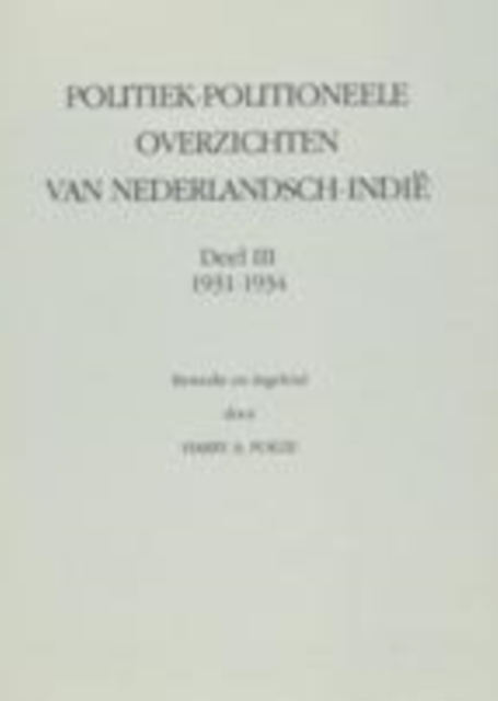 Politiek-Politioneele Overzichten van Nederlandsch-Indie