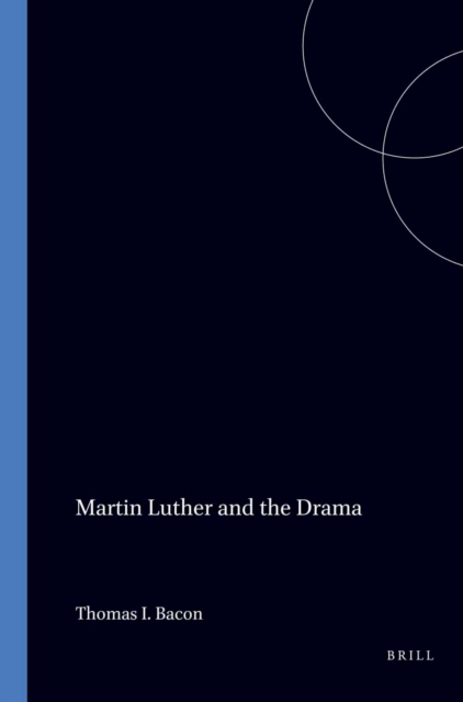 Martin Luther and the Drama