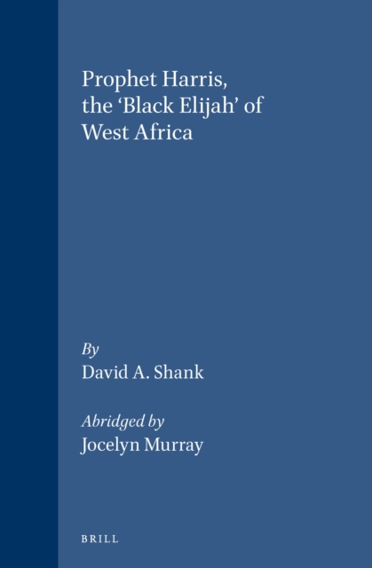 Prophet Harris, The 'Black Elijah' of West Africa