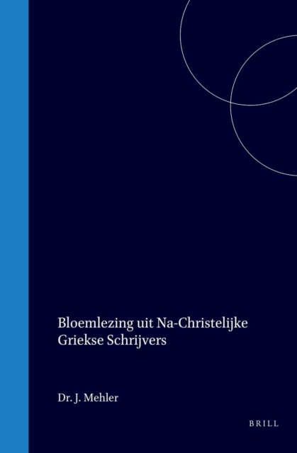 Bloemlezing uit de na-Christelijke Griekse schrijvers