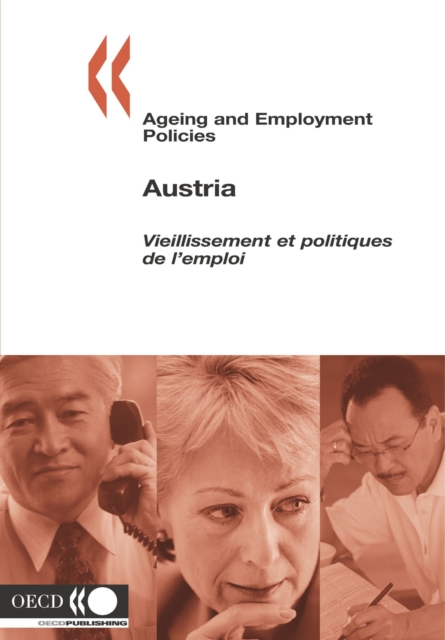 Ageing and Employment Policies/Vieillissement et politiques de l'emploi: Austria 2005