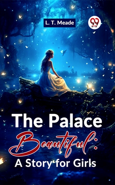 Palace Beautiful: A Story For Girls