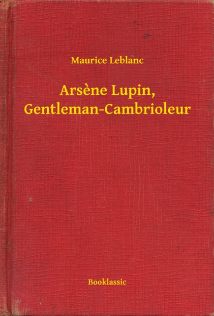 Arsene Lupin, Gentleman-Cambrioleur
