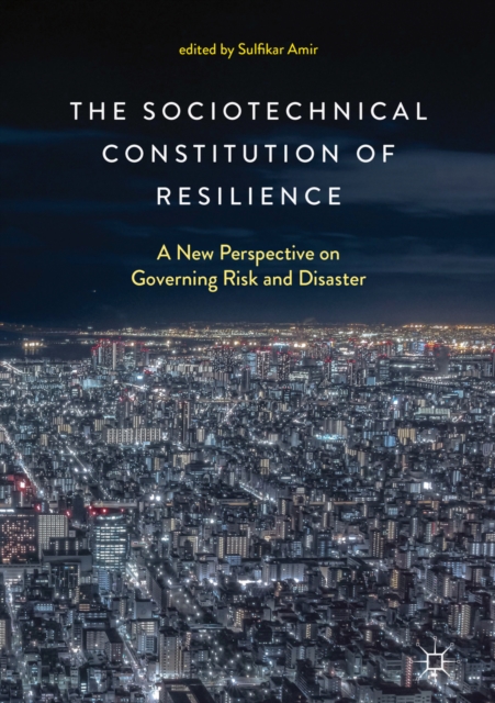 Sociotechnical Constitution of Resilience