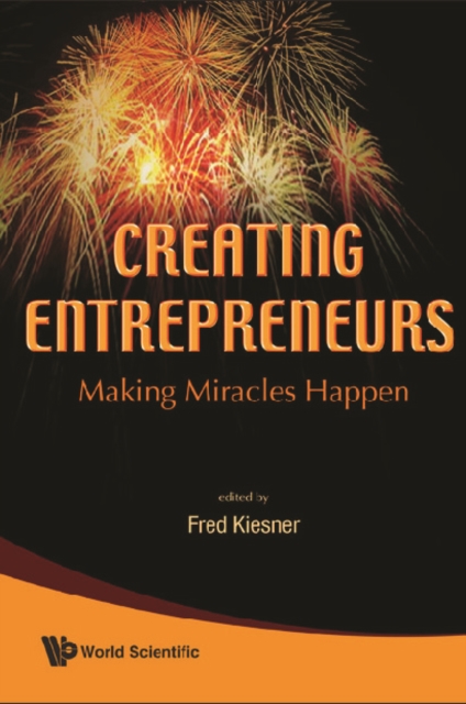 Creating Entrepreneurs: Making Miracles Happen