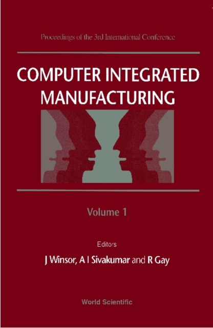 Computer Integrated Manufacturing - Proceedings Of The 3rd International Conference (In 2 Volumes)