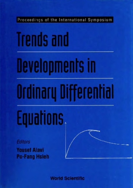 Trends And Developments In Ordinary Differential Equations - Proceedings Of The International Symposium