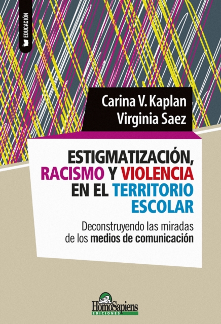Estigmatización, racismo y violencia en el territorio escolar