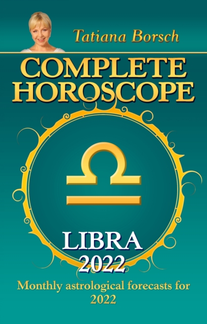 Complete Horoscope Libra 2022