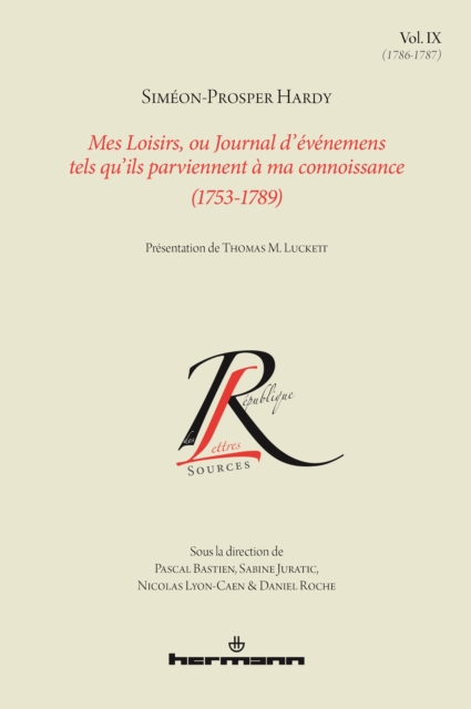 Mes Loisirs, ou Journal d'événemens tels qu'ils parviennent à ma connoissance (1753-1789), Volume 9