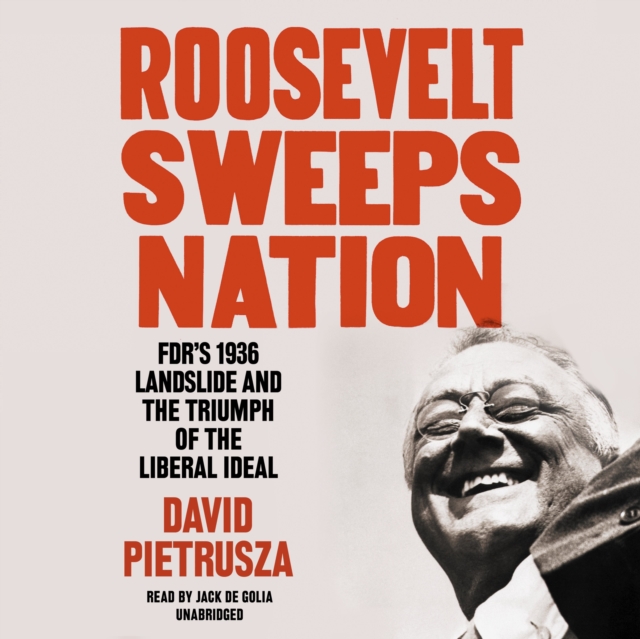 Roosevelt Sweeps Nation