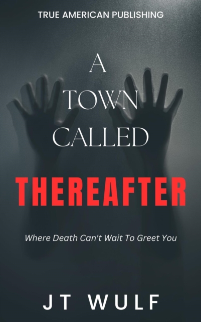 Town Called Thereafter