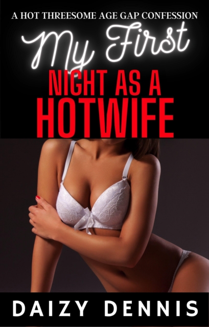 My First Night as a Hotwife
